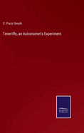 Teneriffe, an Astronomer's Experiment