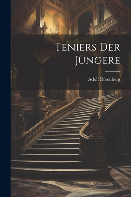 Teniers Der Jungere - Rosenberg, Adolf
