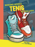 Tenis (Sneakers): Una Historia Grfica (a Graphic History)