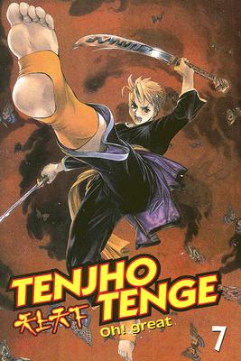 Tenjho Tenge: Volume 7 - Oh! great