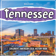 Tennessee: Children's American Local History Book