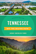 Tennessee Off the Beaten Path(R): Discover Your Fun, Eleventh Edition