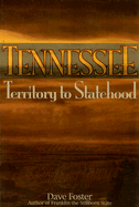 Tennessee: Territory to Statehood