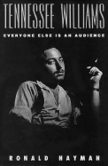 Tennessee Williams: Everyone Else is an Audience