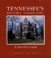 Tennessees Historic Landscapes: Travelers Guide