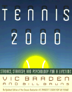 Tennis 2000: Strokes, Strategy, and Psychology for a Lifetime - Braden, Vic, and Bruns, Bill