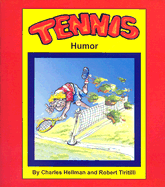 Tennis Humor - Tiritilli, Robert A, and Hellman, Charles S