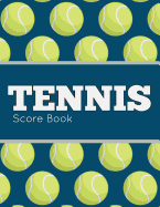 Tennis Score Book: Tennis Game Record Keeper Book, Tennis Score, Tennis Score Card, Record Singles or Doubles Play, Plus the Players, Size 8.5 X 11 Inch, 100 Pages