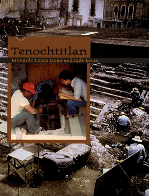 Tenochtitln - Lujan, Leonardo Lopez, and Levin, Judy