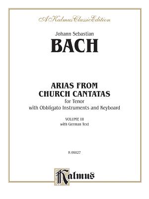 Tenor Arias, (4 Arias), Vol 3: German Language Edition - Bach, Johann Sebastian (Composer)