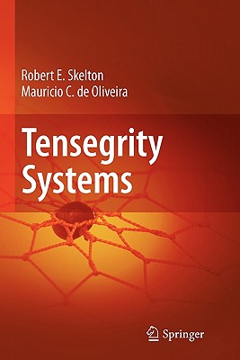 Tensegrity Systems - Skelton, Robert E, and De Oliveira, Mauricio C