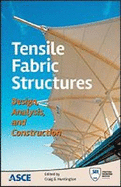 Tensile Fabric Structures: Analysis, Design, and Construction - Structural Engineering Institute