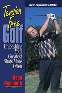 Tension-Free Golf: Unleashing Your Greatest Shots More Often