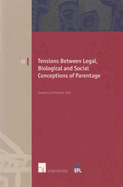 Tensions Between Legal, Biological and Social Conceptions of Parentage: Volume 15