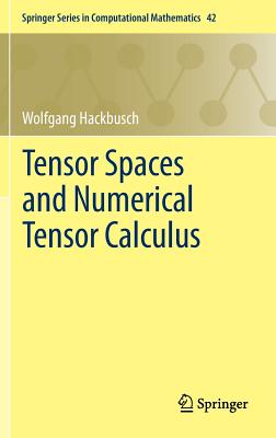 Tensor Spaces and Numerical Tensor Calculus - Hackbusch, Wolfgang