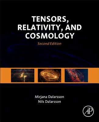 Tensors, Relativity, and Cosmology - Dalarsson, Mirjana, and Dalarsson, Nils