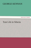 Tent Life in Siberia