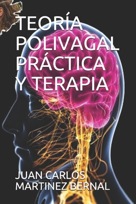 Teora Polivagal Prctica Y Terapia - Martinez Bernal, Juan Carlos