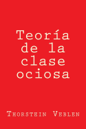 Teor?a de la clase ociosa