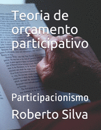 Teoria de or?amento participativo: Participacionismo