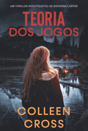 Teoria dos Jogos: Um Thriller Investigativo de Katerina Carter