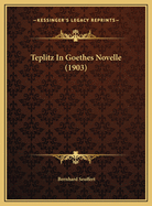 Teplitz In Goethes Novelle (1903)