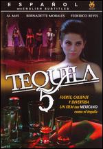 Tequila 5 - Luis Monterrubio