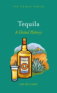 Tequila: A Global History