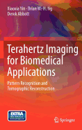 Terahertz Imaging for Biomedical Applications: Pattern Recognition and Tomographic Reconstruction