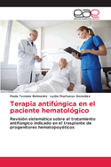 Terapia antifngica en el paciente hematol?gico