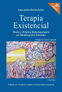 Terapia Existencial: Teoria Y Practica Relacional Para Un Mundo Post-Cartesiano