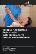 Terapia riabilitativa della spalla: mobilizzazione vs terapia convenzionale