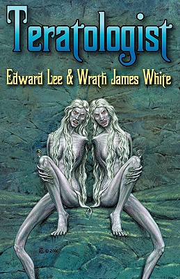 Teratologist - Lee, Edward, and White, Wrath James