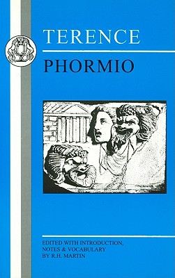 Terence: Phormio - Terence, and Martin, R H