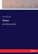 Teresa: and other poems