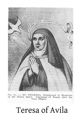 Teresa of Avila - Hermenegild Tosf, Brother (Editor), and O'Brien, Kate