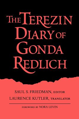 Terezin Diary of Gonda Redlich-Pa - Friedman, Saul S, Professor (Editor)