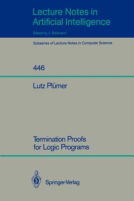 Termination Proofs for Logic Programs - Plmer, Lutz