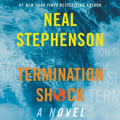 Termination Shock - Stephenson, Neal, and Ballerini, Edoardo (Read by)