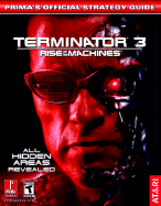 Terminator 3: Rise of the Machines: Prima's Official Strategy Guide