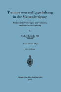 Terminwesen Und Lagerhaltung in Der Massenfertigung: Rechnerische Unterlagen Und Verfahren Zur Betriebsberwachung