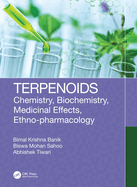 Terpenoids: Chemistry, Biochemistry, Medicinal Effects, Ethno-Pharmacology