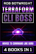 Terraform CLI Boss: Novice To Command Line Guru