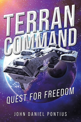 Terran Command: Quest for Freedom - Pontius, John Daniel