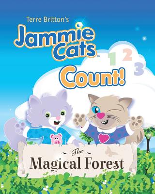 Terre Britton's Jammie Cats Count!: The Magical Forest - Britton, Terre