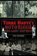 Terre Haute's Notorious Red Light District