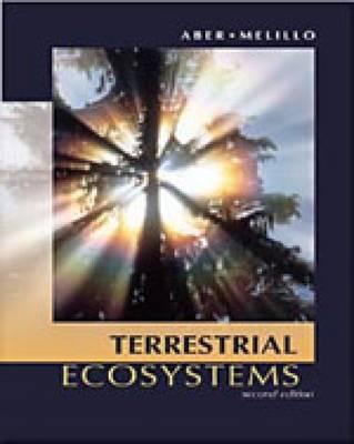 Terrestrial Ecosystems - Aber, John D, Mr., and Melillo, Jerry M