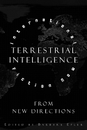 Terrestrial Intelligence: International Fiction Now from New Directions