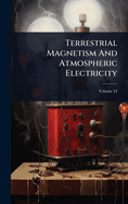 Terrestrial Magnetism And Atmospheric Electricity