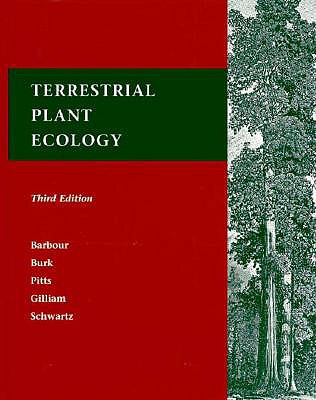 Terrestrial Plant Ecology - Barbour, Michael G, and Gilliam, Frank S, and Schwartz, Mark W